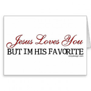 Jesus Loves You Favorite Greeting Card