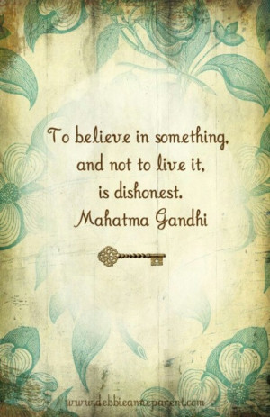 Live what you believe in.