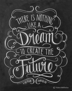 ... Art, Chalkboards Art, Hugo Quotes, Inspiration Quotes, Dreams Quotes