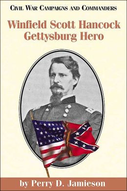 Winfield Scott Hancock: Gettysburg Hero