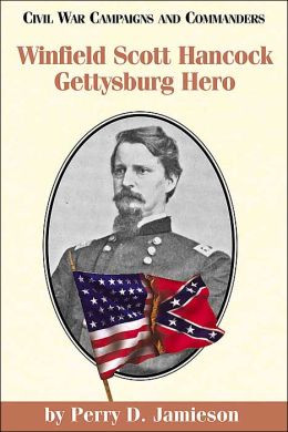 Winfield Scott Hancock: Gettysburg Hero