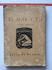 ... 1954 PUERTO RICO EL MAR Y TU OTROS POEMAS JULIA DE BURGOS RARE BOOK