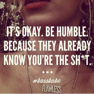 ain t that the truth regram from @ teambossbabe # bossbabe # humble ...