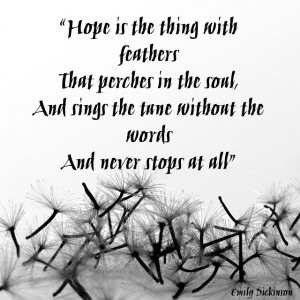 Hope is the thing with feathers... by Emily Dickinson poetry quote