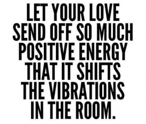 Shift the vibration in the room!