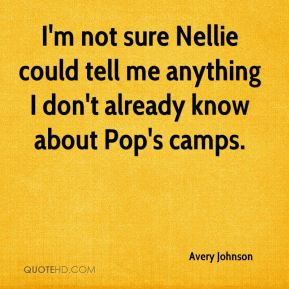 Avery Johnson - I'm not sure Nellie could tell me anything I don't ...