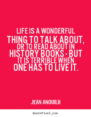 ... jean anouilh more life quotes motivational quotes success quotes
