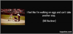 More Bill Buckner Quotes