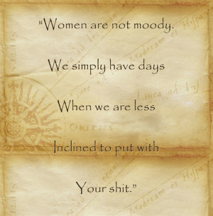 Quotes Day Women Are Not Moody Funny Doblelol
