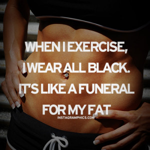 Wear All Black When I Exercise Quote Graphic
