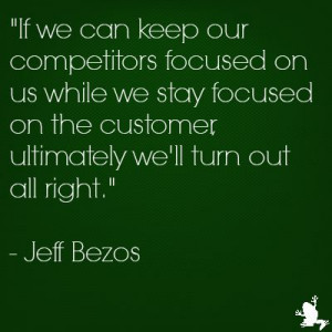 Jeff Bezos (CEO and Founder of Amazon) quote on #custserv http://www ...