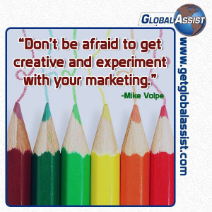 Social Media Marketing Quotes Don't be afraid to get creative and ...