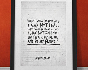Art Best Friend Gift, Friends Quote, Albert Camus Quote, Walk ...