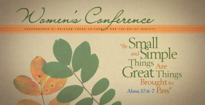 ... Bednar Teaches Women the Spiritual Pattern of Small and Simple Things