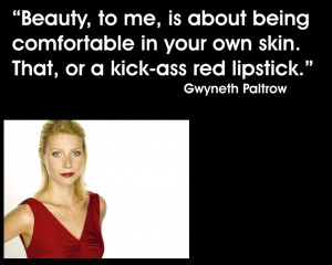 Gwyneth Paltrow shows her humorous side in this quote. Hilarious!