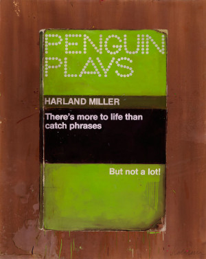 Harland-Miller - There's More To Life Than Catch Phrases