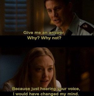 Just hearing your voice, I would have changed my mind. -Dear John: Fav ...