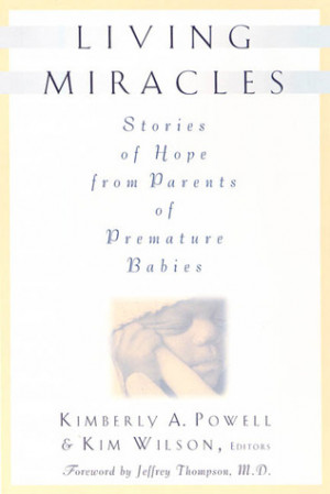 Living Miracles: Stories of Hope from Parents of Premature Babies