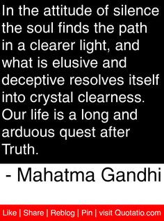 ... quest after Truth. - Mahatma Gandhi #quotes #quotations path, quot