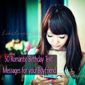 50 Romantic Birthday Text Messages for your Boyfriend