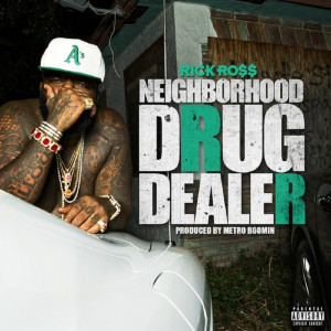 Rick Ross – “Neighborhood Drug Dealer”