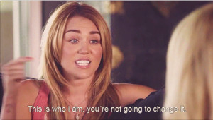 Miley Cyrus Quote (About be yourself, change, inspirational)