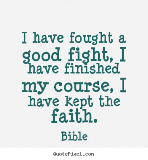 Bible Quote I Have Fought a Good Fight