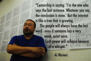 Censorship Quotes Ai Weiwei