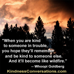 When you are kind to someone in trouble, you hope they'll remember and ...