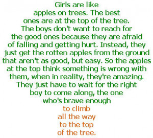 Girls are like apples on trees. The best ones are at the top of the ...