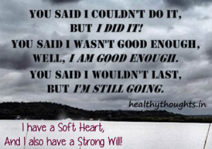 self motivating quotes-thought for the day-i am strong-soft hearted-i ...