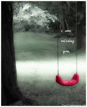 Missing you