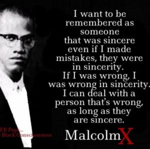 Here are a few of my favorite quotes from Malcolm X: