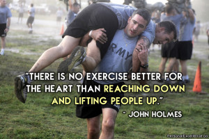 Inspirational Quote: “There is no exercise better for the heart than ...