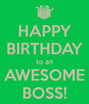 happy birthday to an awesome boss Boss Happy Birthday