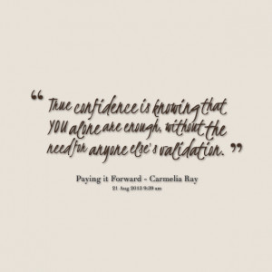 Quotes Picture: true confidence is knowing that you alone are enough ...