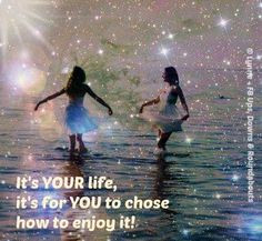 Choose how to enjoy life quote via Ups, Downs, & Roundabouts at www ...