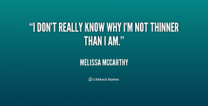 quote-Melissa-McCarthy-i-dont-really-know-why-im-not-202042_1.png