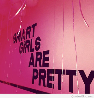 Smart girls are pretty quote