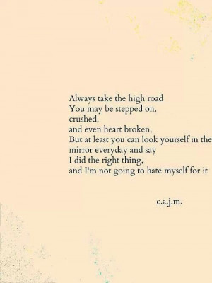 Always take the high road