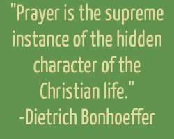 ... The Hidden Character Of The Christian Life ” - Dietrich Bonhoeffer