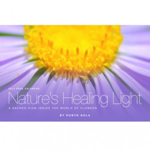 Nature’s Healing Light: Flower Calendar for 2013 by Robyn Nola ...
