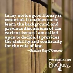 library quote from sandra day o connor more library quotes libraries ...