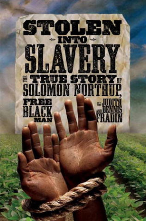 ... Slavery: The True Story of Solomon Northup, Free Black Man” as Want