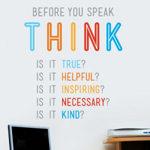 Think Before You Speak - Quote - Printed Wall Decals