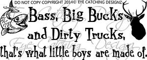 Bass-Big-Bucks-Dirty-Trucks-Little-Boys-Made-Of-Deer-Hunting-Wall ...