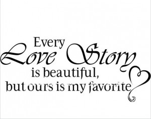 10pcs/lot Every Love Story is Beautiful Decor vinyl wall decal quote ...