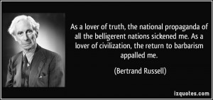 As a lover of truth, the national propaganda of all the belligerent ...