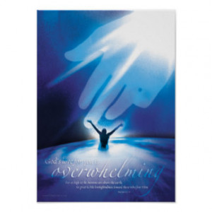 OVERWHELMING LOVE - Christian Religious Posters