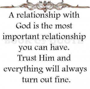 relationship with God is the most ...